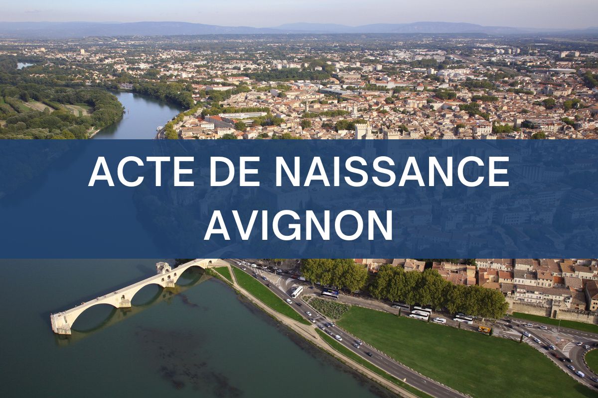 copie intégrale ACTE DE NAISSANCE AVIGNON