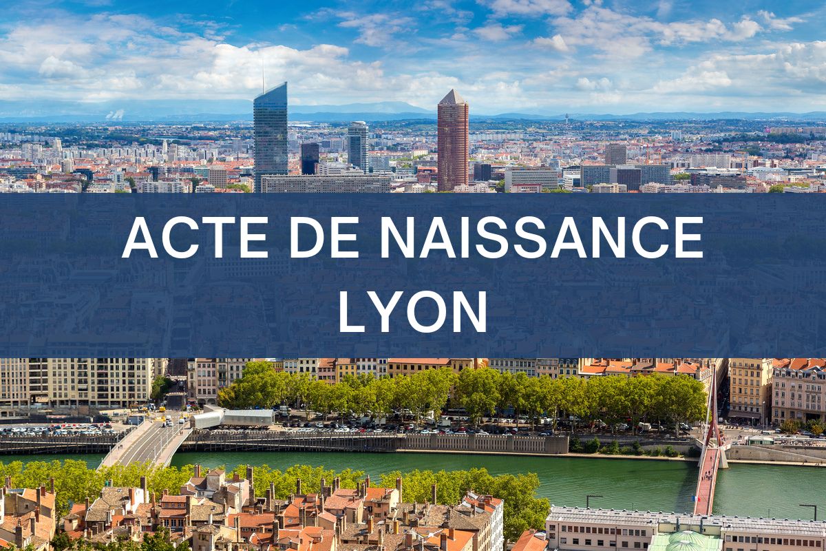 Copie intégrale acte de naissance Lyon