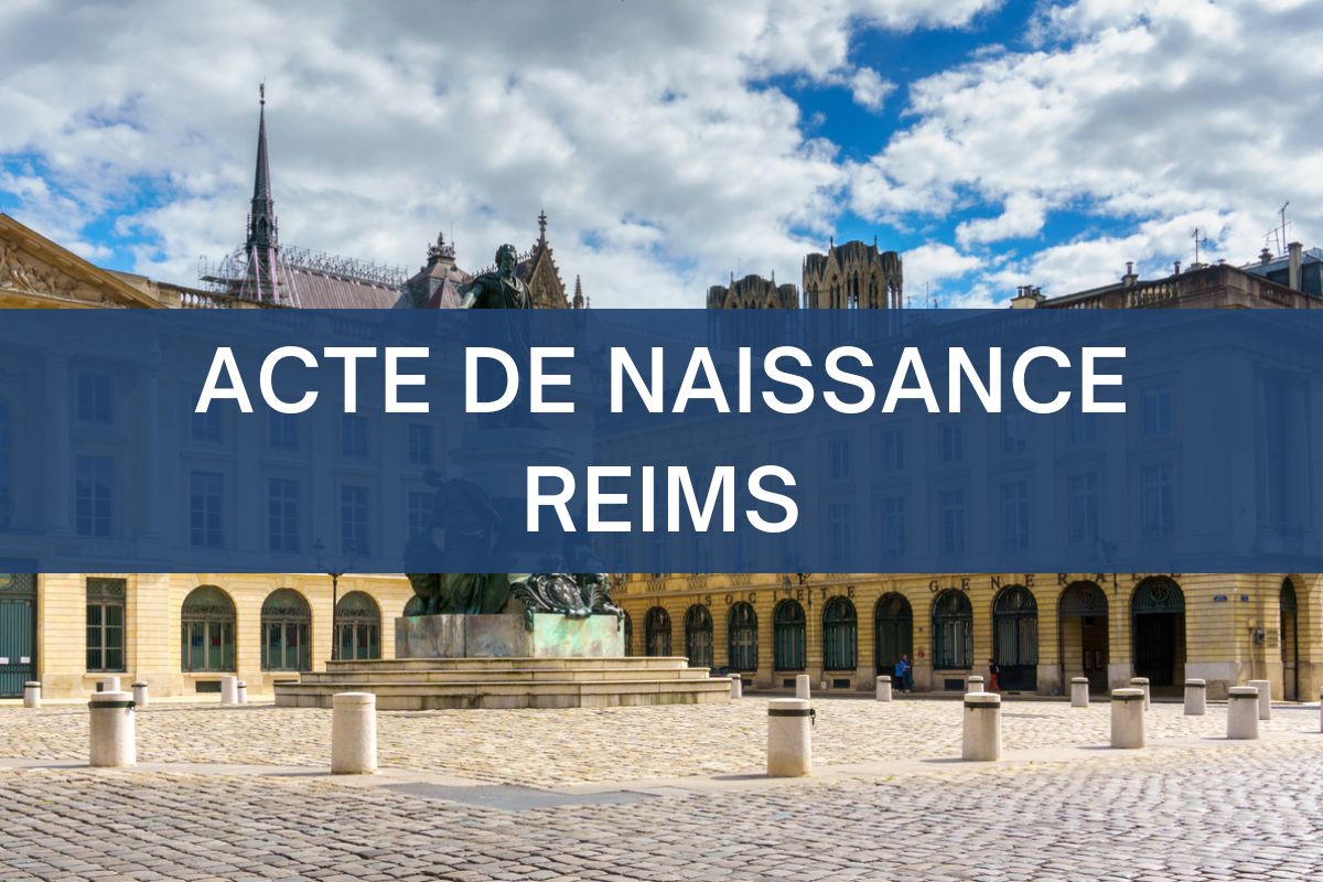 copie intégrale ACTE DE NAISSANCE REIMS