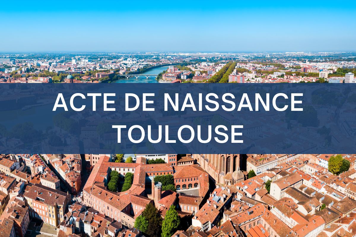 Copie intégrale acte de naissance Toulouse