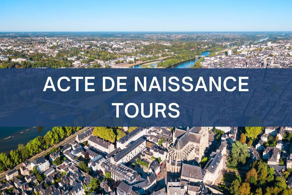 copie intégrale acte de naissance Tours
