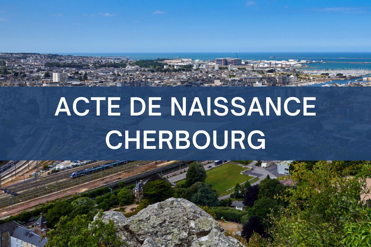 copie intégrale ACTE DE NAISSANCE cherbourg-en-cotentin