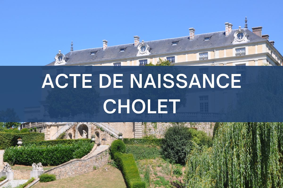 copie intégrale ACTE DE NAISSANCE cholet