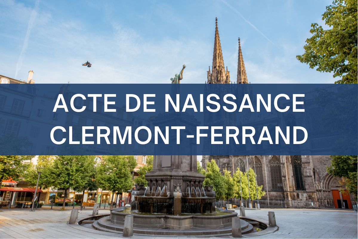 copie intégrale ACTE DE NAISSANCE clermont-ferrand