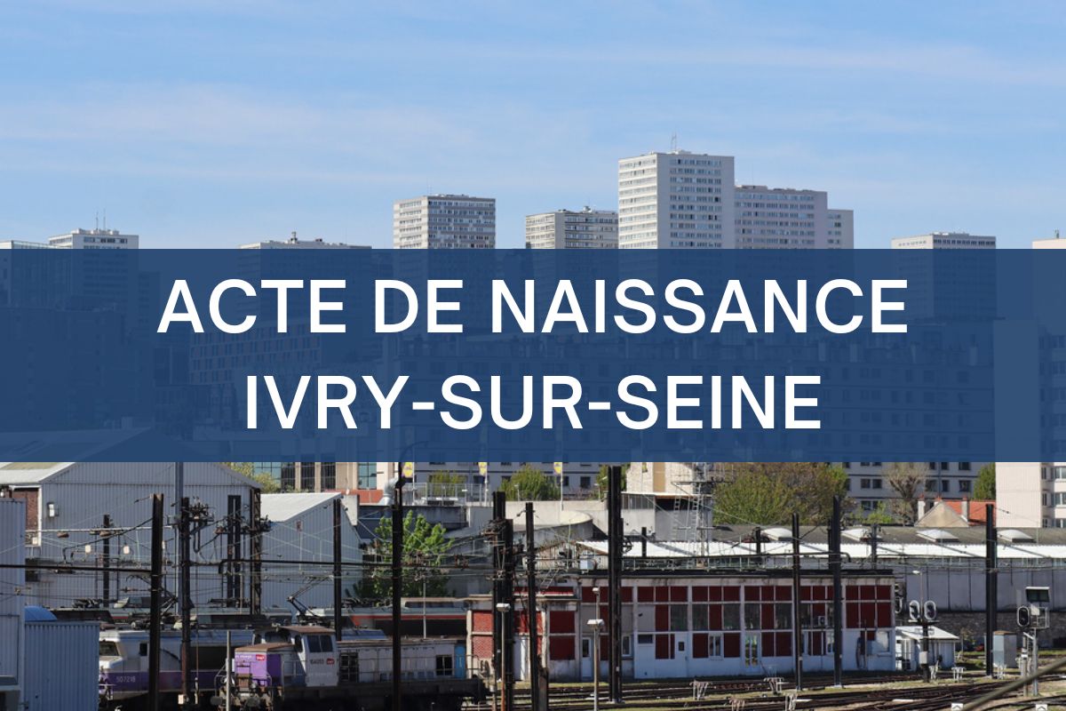 copie intégrale ACTE DE NAISSANCE ivry-sur-seine