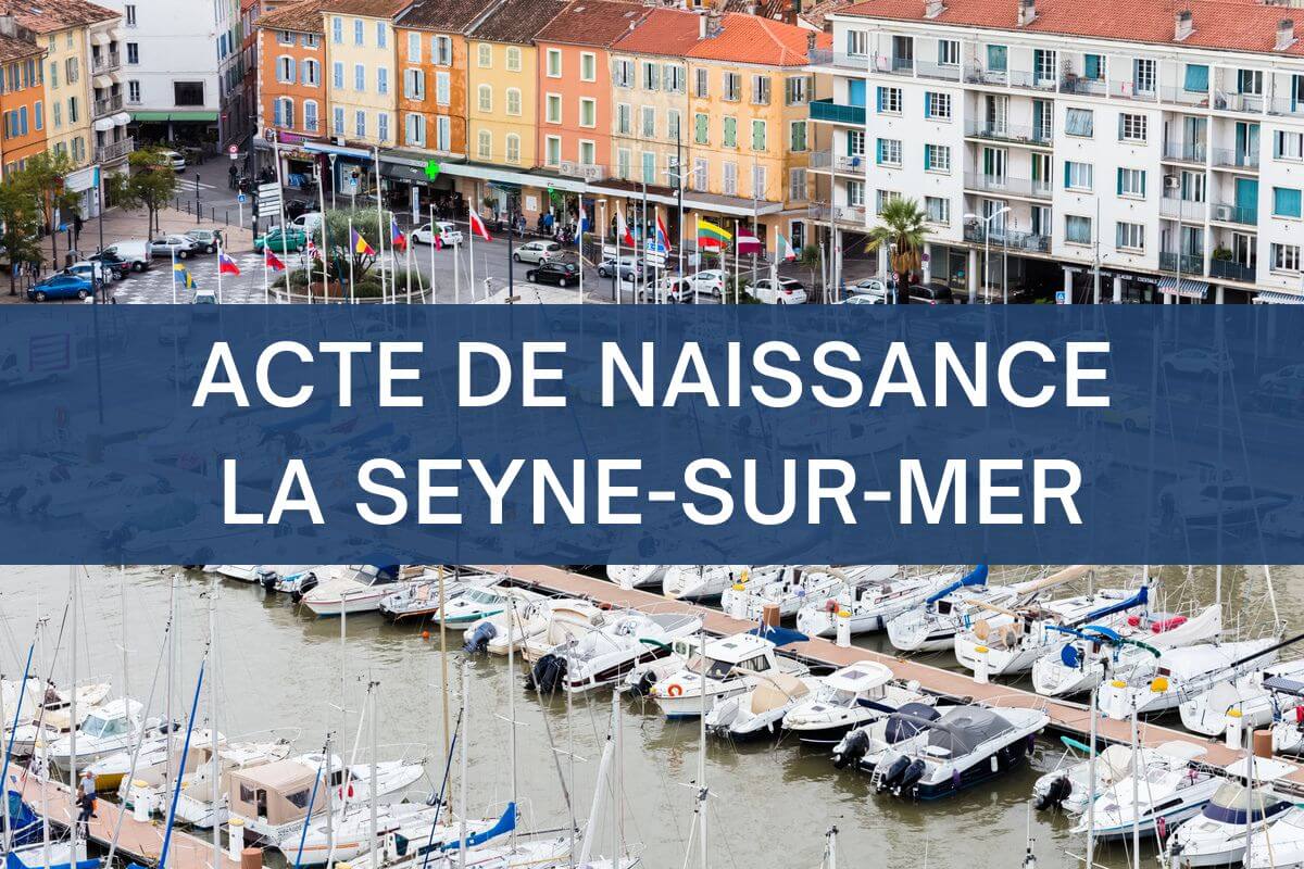 copie intégrale ACTE DE NAISSANCE la seyne sur mer