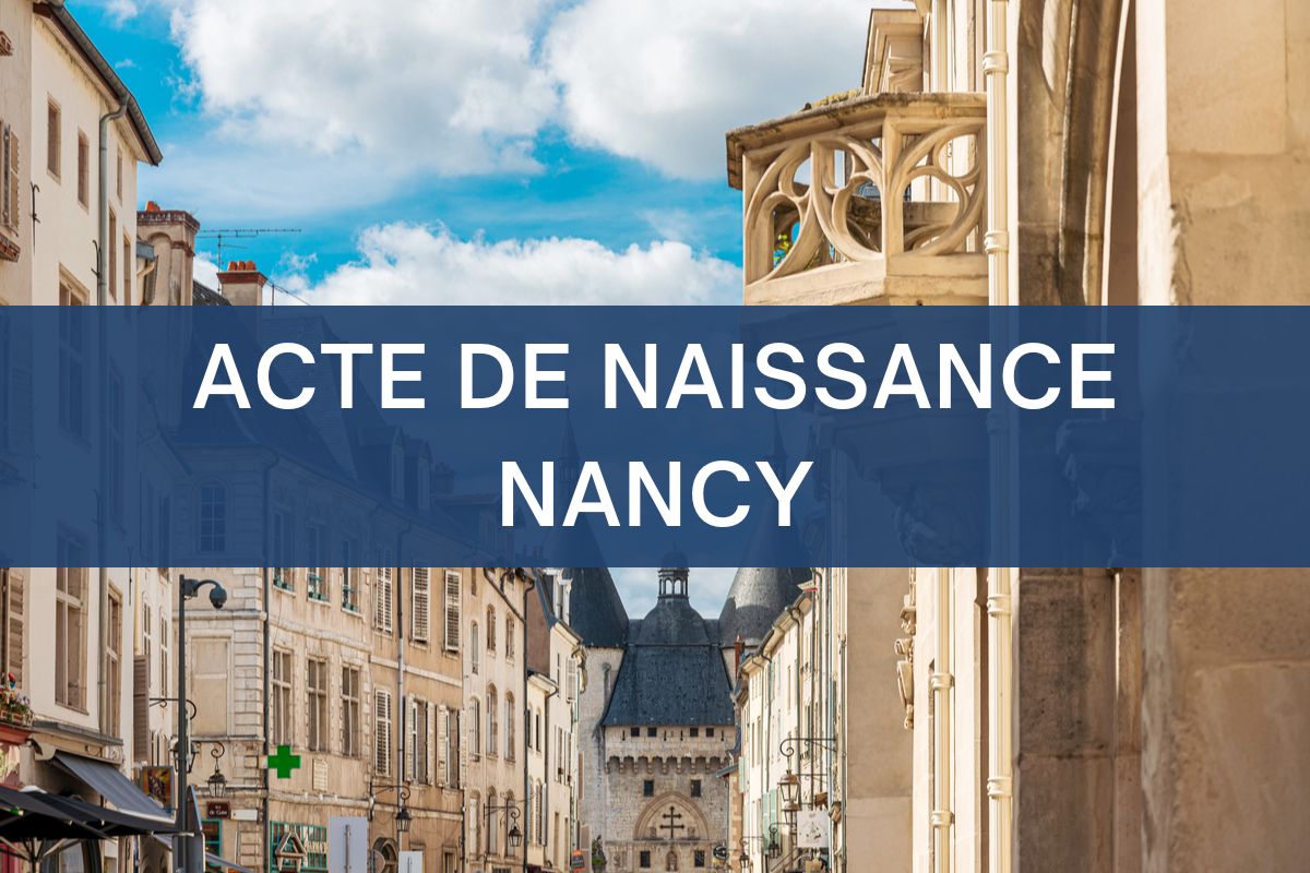 copie intégrale ACTE DE NAISSANCE nancy