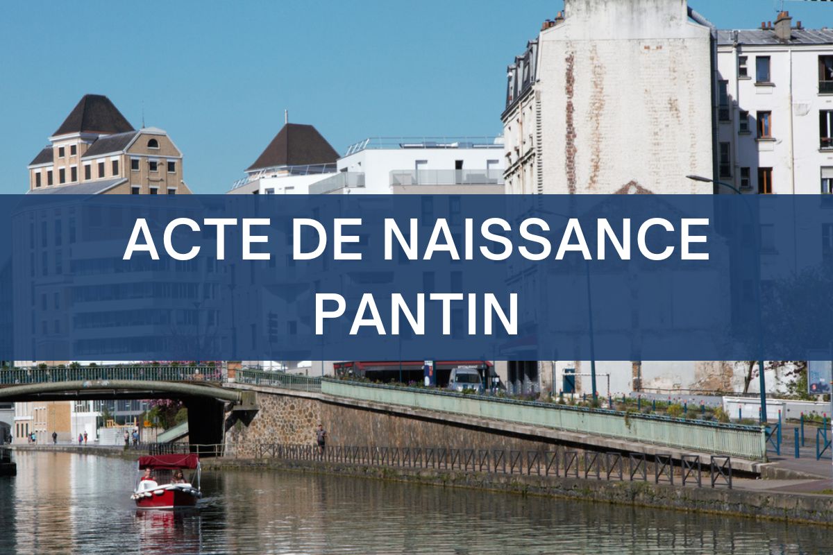 copie intégrale ACTE DE NAISSANCE pantin