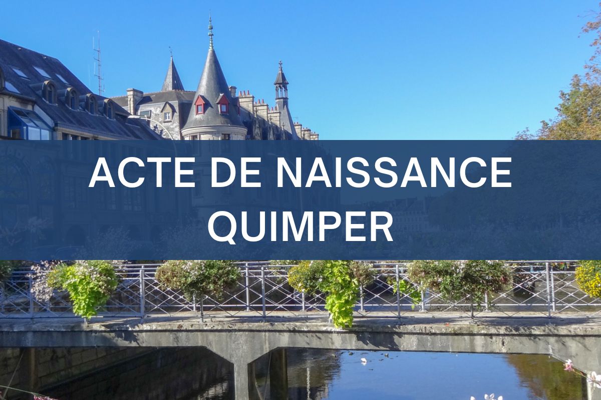 copie intégrale ACTE DE NAISSANCE QUIMPER