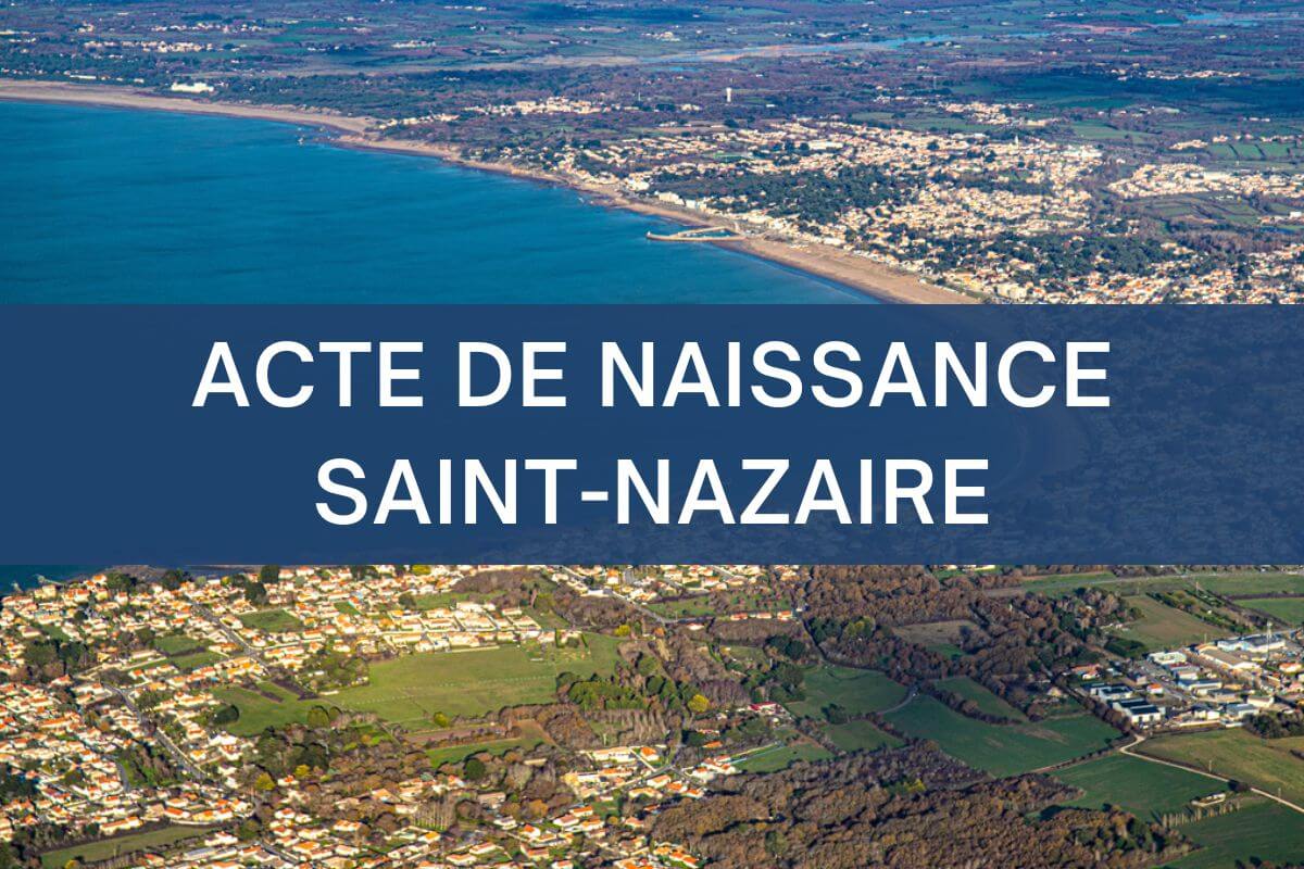 copie intégrale ACTE DE NAISSANCE saint nazaire