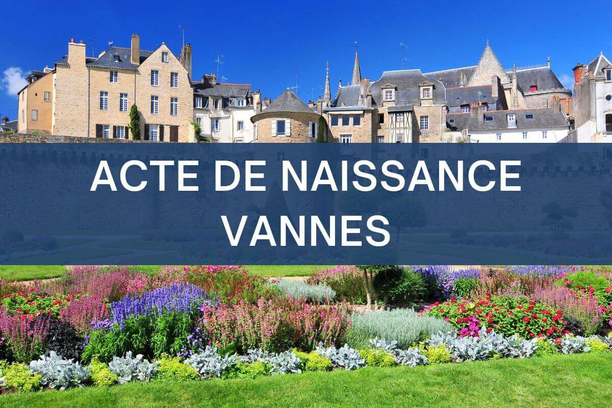 copie intégrale ACTE DE NAISSANCE vannes