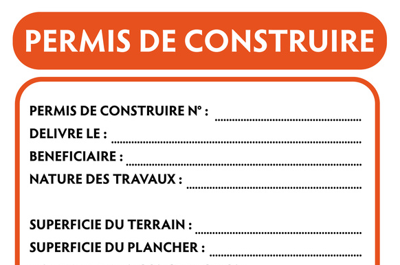 Panneau permis de construire - Affichage sur le terrain